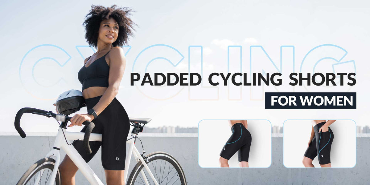 Best Padded Cycling Shorts for Women: A Guide to Finding the Right Fit and Style - Baleaf Sports