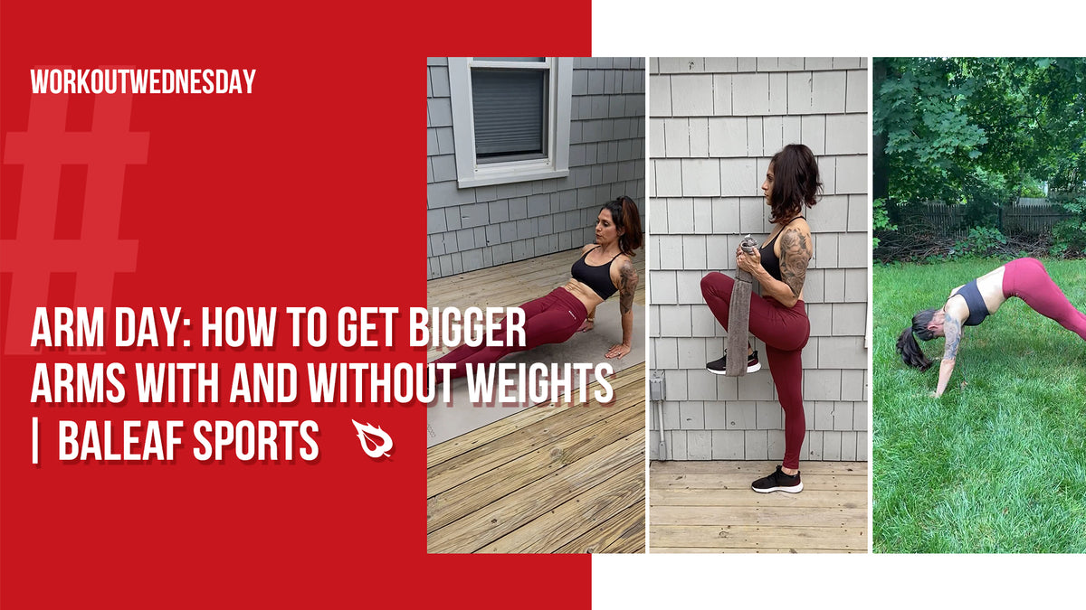 How to Get Bigger Arms With and Without Weights - Baleaf Sports