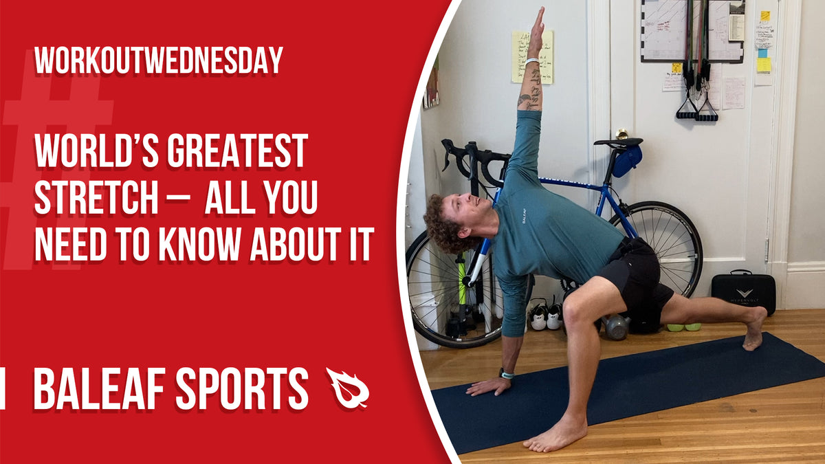 World’s Greatest Stretch – All You Need to Know About It - Baleaf Sports